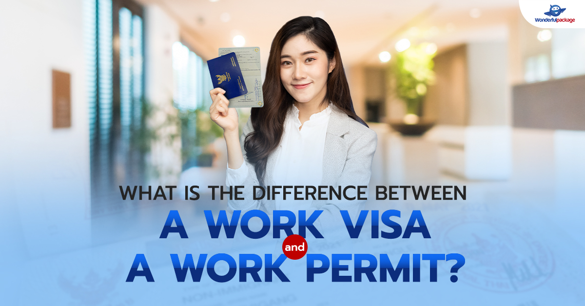 What is the difference between a Work Visa and a Work Permit?